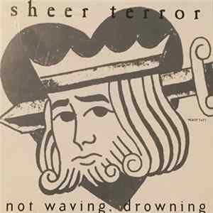 Sheer Terror - Not Waving, Drowning FLAC