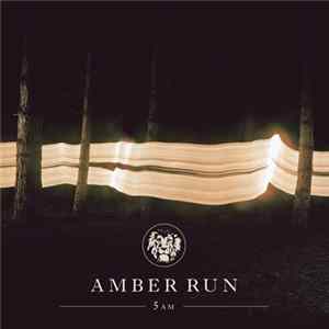 Amber Run - 5AM FLAC
