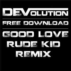 DEVolution - Good Love (Rude Kid Remix) FLAC