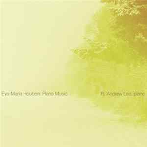 Eva-Maria Houben - R. Andrew Lee - Piano Music FLAC