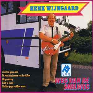 Henk Wijngaard - Weg Van De Snelweg FLAC