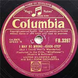 Victor Silvester and His Ballroom Orchestra - A Mother's Lullaby / I May Be Wrong FLAC