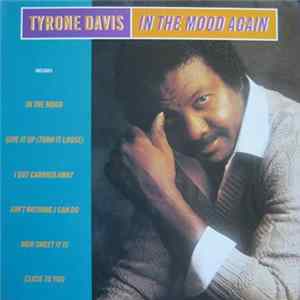 Tyrone Davis - In The Mood Again FLAC