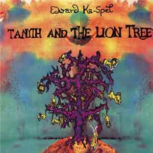 Edward Ka-Spel - Tanith And The Lion Tree FLAC