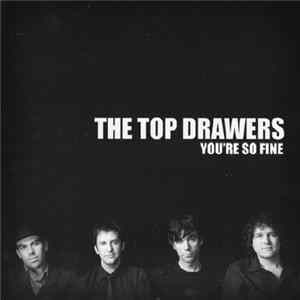 The Top Drawers - You're So Fine FLAC