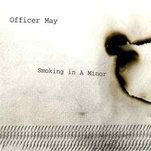 Officer May - Smoking In A Minor FLAC