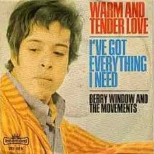 Berry Window And His Movements - Warm And Tender Love / I've Got Everything I Need FLAC