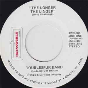 Doublespur Band - The Longer The Linger / I'm Gonna Love Some Body Tonight FLAC
