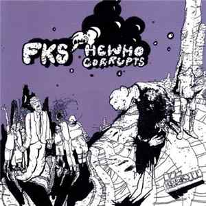 FKS And Hewhocorrupts - FKS And Hewhocorrupts FLAC