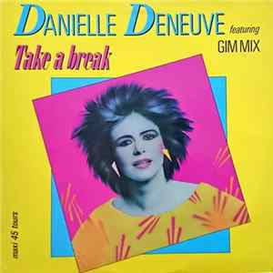 Danielle Deneuve Featuring Gim Mix - Take A Break FLAC