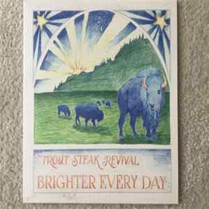 Trout Steak Revival - Brighter Every Day FLAC