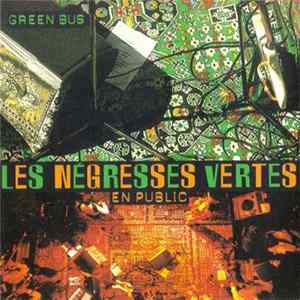 Les Negresses Vertes - Green Bus (Les Negresses Vertes En Public) FLAC