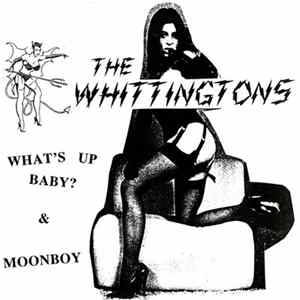 The Whittingtons - What's Up Baby? / Moonboy FLAC
