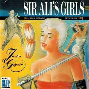 Sir Ali's Girls - Just A Gigoló FLAC