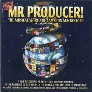Cameron Mackintosh - Hey, Mr Producer! The Musical World Of Cameron Mackintosh FLAC