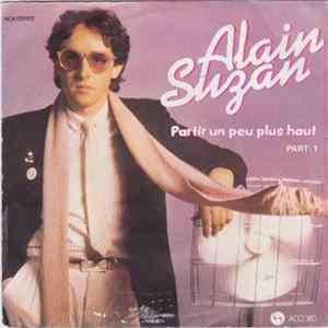 Alain Suzan - Partir Un Peu Plus Haut Part 1 FLAC