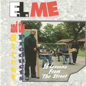 E.L. Me & The Street Products - 16 Lessons From The Street FLAC