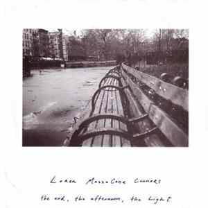 Loren MazzaCane Connors - The End, The Afternoon, The Light FLAC