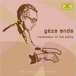 Géza Anda - Troubadour Of The Piano FLAC