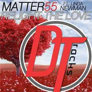 Matter55 Ft. Linda Newman - Relight The Love FLAC
