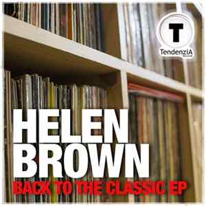 Helen Brown - Back To The Classic Ep FLAC