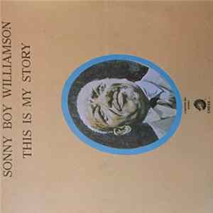Sonny Boy Williamson - This Is My Story FLAC