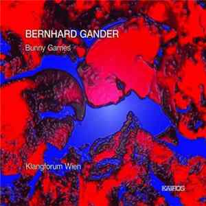 Bernhard Gander - Bunny Games FLAC