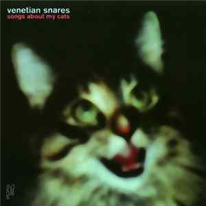 Venetian Snares - Songs About My Cats FLAC