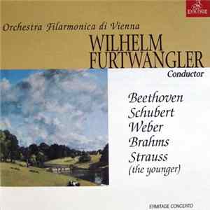 Wilhelm Furtwangler - Orchestra Filarmonica Di Vienna - Beethoven - Schubert - Weber - Brahms - Strauss (The Younger) FLAC