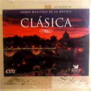 Various - Lo Mejor De Obras Maestras De La Música Clásica CD2 FLAC