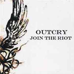 Outcry - Join The Riot FLAC