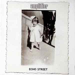 Amplifier - Echo Street FLAC
