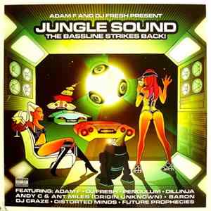 Adam F And DJ Fresh - Jungle Sound - The Bassline Strikes Back! FLAC