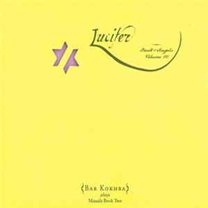 John Zorn - Bar Kokhba - Lucifer (Book Of Angels Volume 10) FLAC