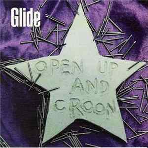Glide - Open Up And Croon FLAC