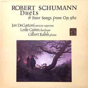 Robert Schumann - Jan DeGaetani, Leslie Guinn, Gilbert Kalish - Duets & Four Songs From Op. 98a FLAC