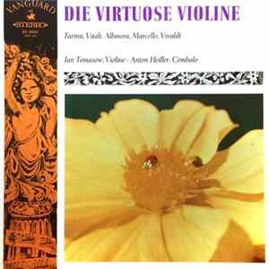Jan Tomasow, Anton Heiller - Die Virtuose Violine FLAC