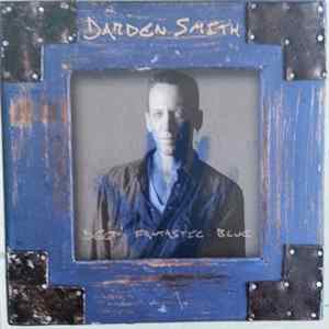 Darden Smith - Deep Fantastic Blue FLAC
