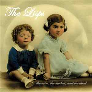 The Lisps - The Vain, The Modest, And The Dead FLAC