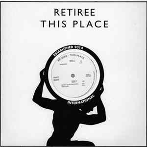 Retiree - This Place FLAC