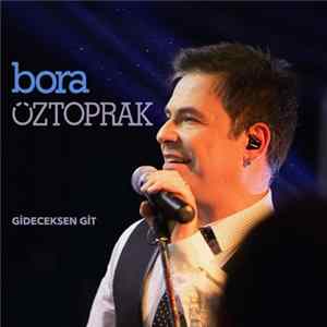 Bora Öztoprak - Gideceksen Git FLAC