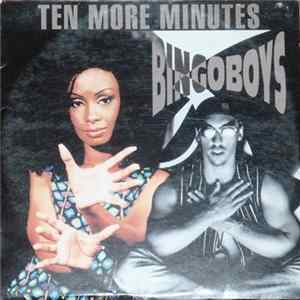 Bingoboys - Ten More Minutes FLAC