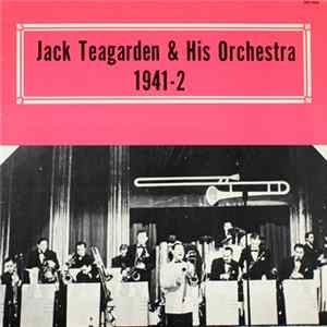Jack Teagarden & His Orchestra - 1941-2 FLAC