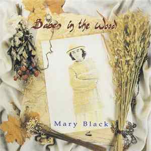 Mary Black - Babes In The Wood FLAC