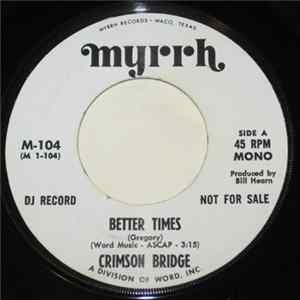 The Crimson Bridge - Better Times / Birthright FLAC