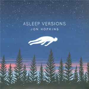 Jon Hopkins - Asleep Versions FLAC