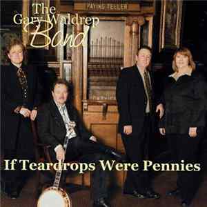 The Gary Waldrep Band - If Teardrops Were Pennies FLAC