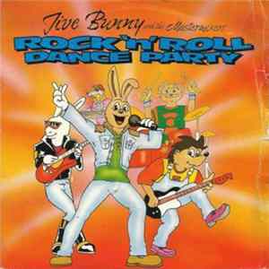 Jive Bunny And The Mastermixers - Rock 'n' Roll Dance Party FLAC