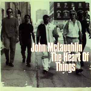 John McLaughlin - The Heart Of Things FLAC