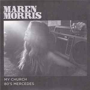 Maren Morris - My Church FLAC